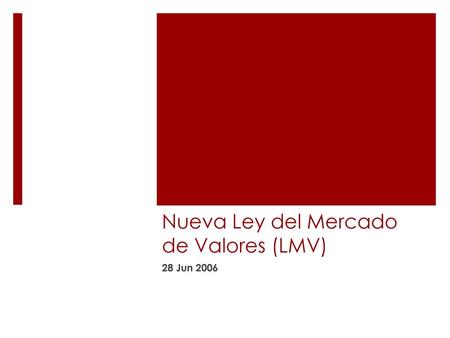 Nueva Ley del Mercado de Valores (LMV)