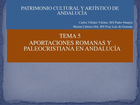 APORTACIONES ROMANAS Y PALEOCRISTIANA EN ANDALUCÍA