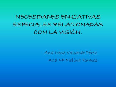 NECESIDADES EDUCATIVAS ESPECIALES RELACIONADAS CON LA VISIÓN.