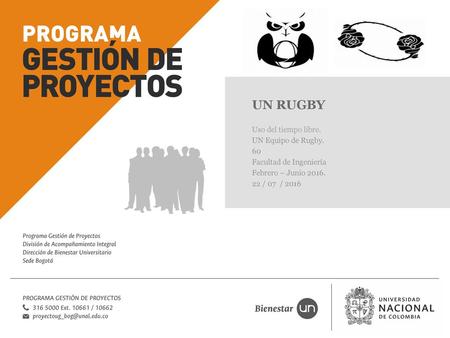 UN RUGBY Identidad del grupo Uso del tiempo libre. UN Equipo de Rugby.