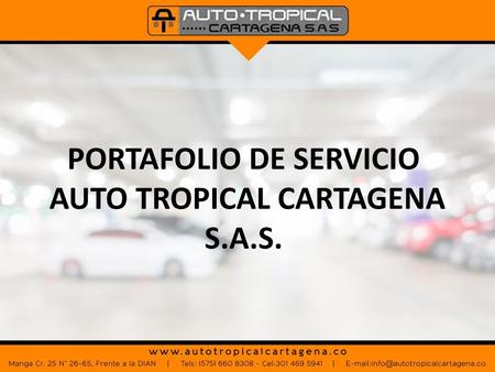 PORTAFOLIO DE SERVICIO AUTO TROPICAL CARTAGENA S.A.S.