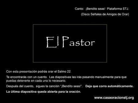 El Pastor  Canto: ¡Bendito seas! Plataforma STJ.