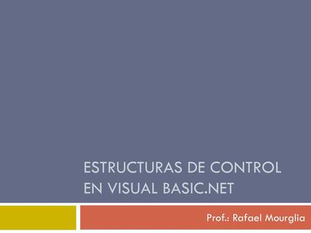 Estructuras de Control en Visual Basic.net