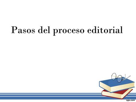 Pasos del proceso editorial