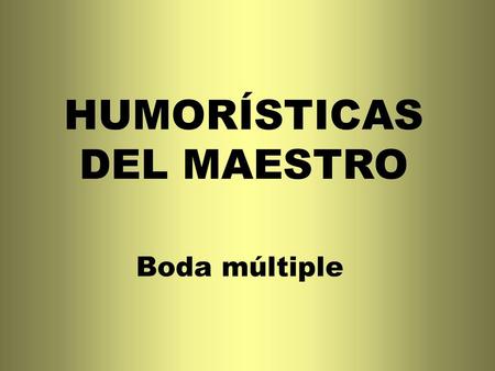 HUMORÍSTICAS DEL MAESTRO