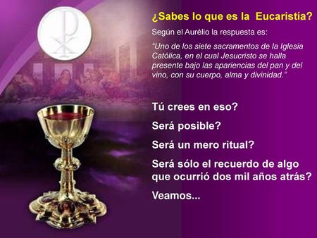 ¿Sabes lo que es la Eucaristía?