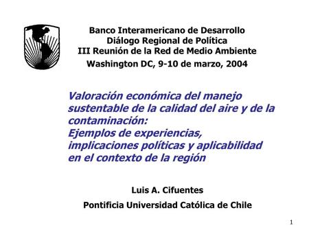 Luis A. Cifuentes Pontificia Universidad Católica de Chile