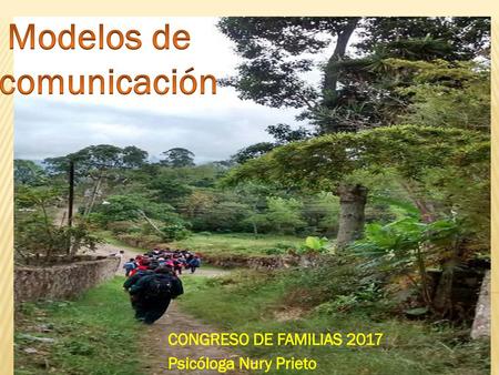 CONGRESO DE FAMILIAS 2017 Psicóloga Nury Prieto