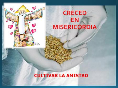 CRECED EN MISERICORDIA