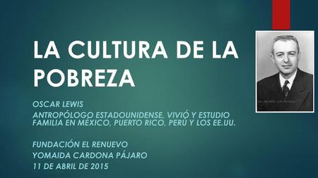 LA CULTURA DE LA POBREZA