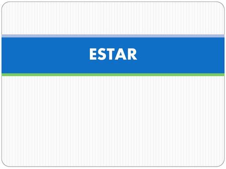 ESTAR.