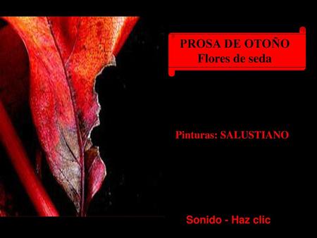 PROSA DE OTOÑO Flores de seda