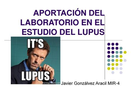 APORTACIÓN DEL LABORATORIO EN EL ESTUDIO DEL LUPUS