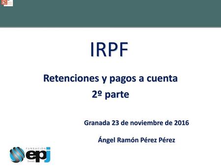 IRPF Retenciones y pagos a cuenta 2º parte