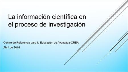 La información científica en el proceso de investigación