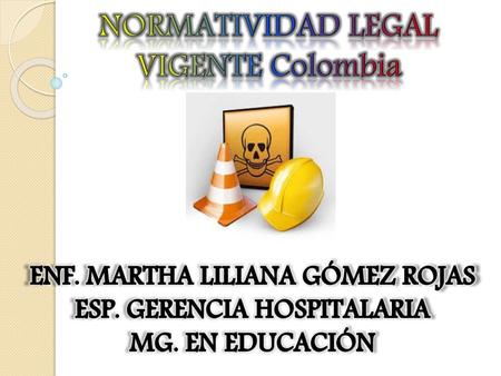 NORMATIVIDAD LEGAL VIGENTE Colombia