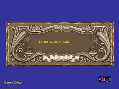 CORDOBA DE ANTAÑO.