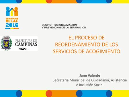 EL PROCESO DE REORDENAMIENTO DE LOS SERVICIOS DE ACOGIMIENTO