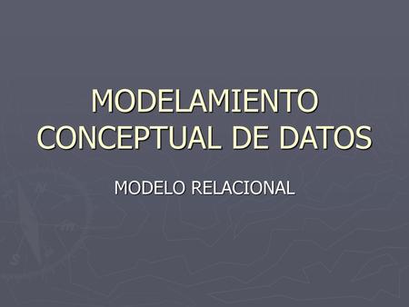 MODELAMIENTO CONCEPTUAL DE DATOS