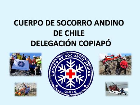 CUERPO DE SOCORRO ANDINO DE CHILE DELEGACIÓN COPIAPÓ