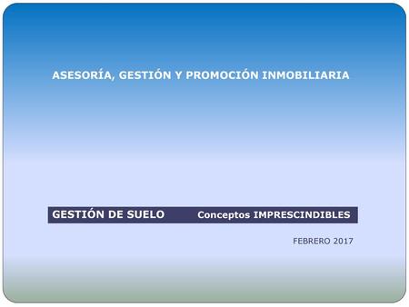 ASESORÍA, GESTIÓN Y PROMOCIÓN INMOBILIARIA