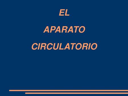 EL APARATO CIRCULATORIO
