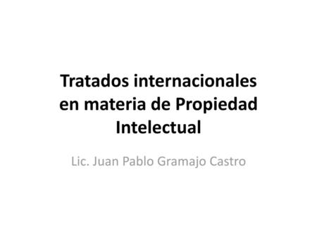 Tratados internacionales en materia de Propiedad Intelectual