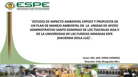 ¨ESTUDIO DE IMPACTO AMBIENTAL EXPOST Y PROPUESTA DE UN PLAN DE MANEJO AMBIENTAL EN LA UNIDAD DE APOYO ADMINISTRATIVO SANTO DOMINGO DE LOS TSACHILAS IASA.
