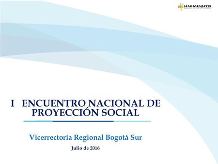 I ENCUENTRO NACIONAL DE PROYECCIÓN SOCIAL