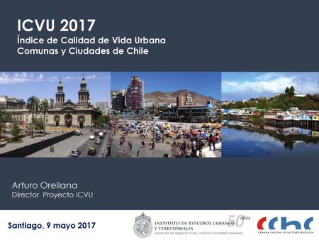 ICVU 2017 Índice de Calidad de Vida Urbana Comunas y Ciudades de Chile
