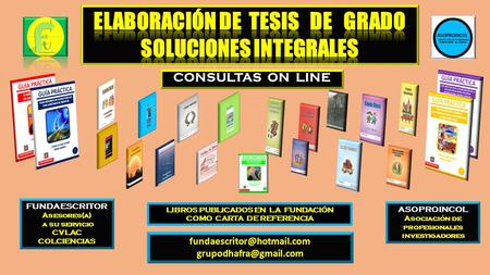 CONSULTAS ON LINE LIBROS PUBLICADOS EN LA FUNDACIÓN COMO CARTA DE REFERENCIA  FUNDAESCRITOR Asesores(a)