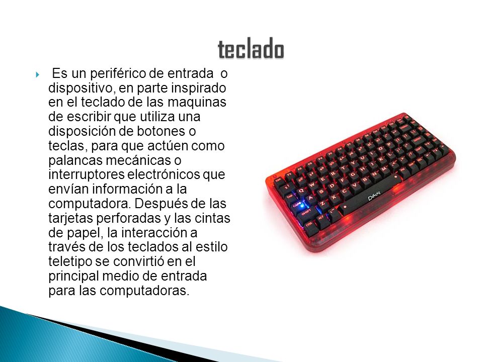 Es un periférico de entrada o dispositivo, en parte inspirado en el teclado  de las maquinas de escribir que utiliza una disposición de botones o teclas,  - ppt descargar