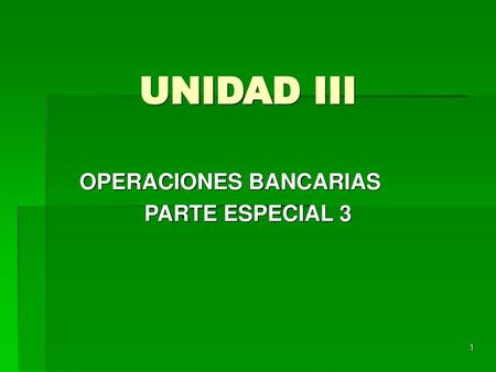 OPERACIONES BANCARIAS PARTE ESPECIAL 3