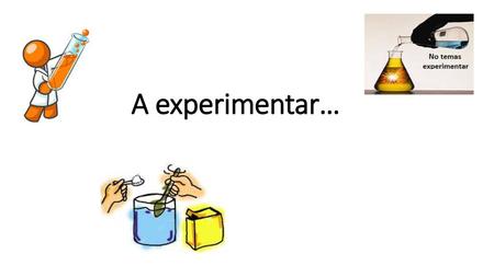 A experimentar….