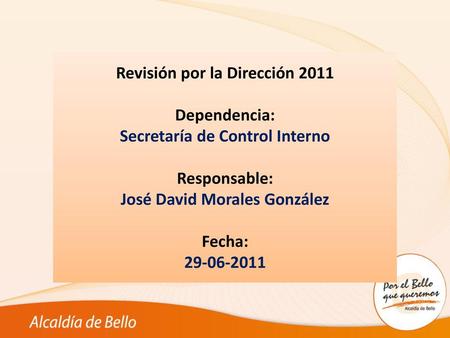Revisión por la Dirección 2011 Dependencia: