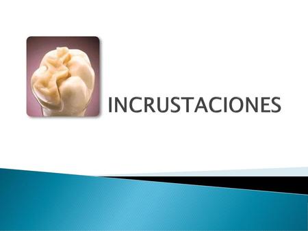 INCRUSTACIONES.