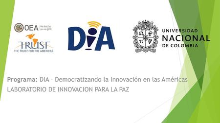 Programa: DIA – Democratizando la Innovación en las Américas