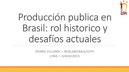 Producción publica en Brasil: rol historico y desafíos actuales