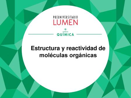Estructura y reactividad de moléculas orgánicas