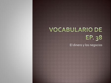 El dinero y los negocios