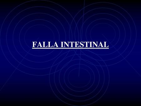 FALLA INTESTINAL.