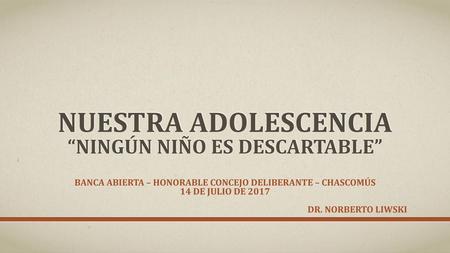 Nuestra adolescencia “Ningún niño es descartable”