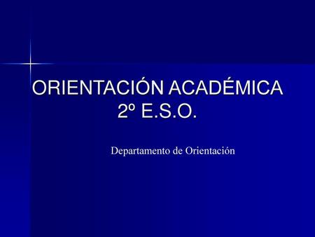 ORIENTACIÓN ACADÉMICA 2º E.S.O.