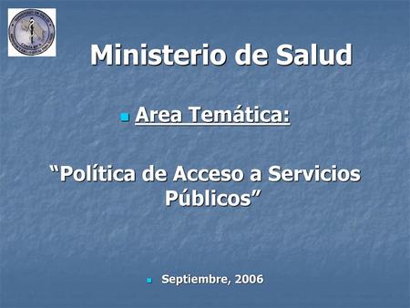 “Política de Acceso a Servicios Públicos”