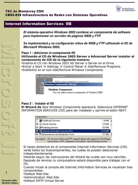 Paso 1 : Adicionar el componente IIS