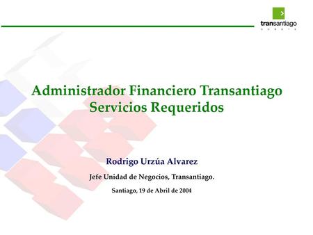 Administrador Financiero Transantiago Servicios Requeridos