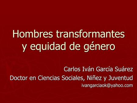 Hombres transformantes y equidad de género