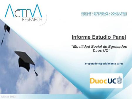 “Movilidad Social de Egresados Duoc UC“ Preparado especialmente para: