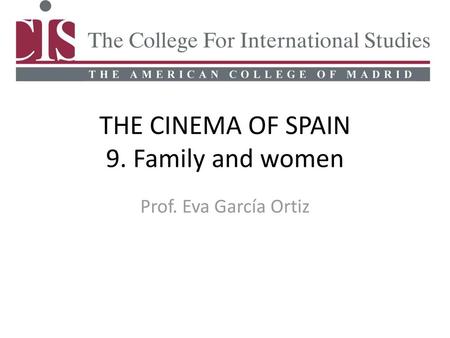 THE CINEMA OF SPAIN 9. Family and women