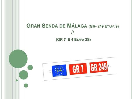 Gran Senda de Málaga (GR- 249 Etapa 9) // (GR 7 E 4 Etapa 3S)